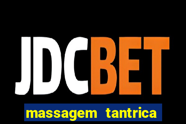 massagem tantrica em santos